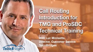 Call Routing Introduction for TMG and ProSBC Technical Training [upl. by Bouzoun]