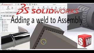 Solidworks  Adding a WeldingWeld bead to Assembly [upl. by Einafpets]