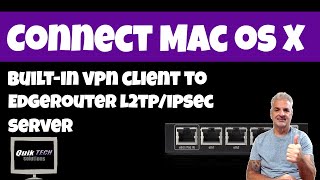 How to Connect To EdgeRouter L2TP VPN From Mac OS High Sierra [upl. by Dranyer]