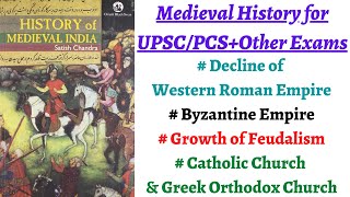 Part 1 Medieval History Satish ChandraOther Sources  EastWest Roman Empire Feudalism in Europe [upl. by Yursa340]