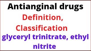 Antianginal drugs angina definition classification glyceryl trinitrate ethyl nitrite [upl. by Kline]