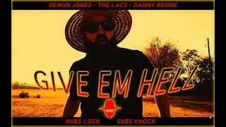 Demun Jones  Give Em Hell feat The Lacs amp Danny Boone Official Music Video [upl. by Rawdan]