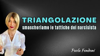 Triangolazione smascheriamo le tattiche del narcisista [upl. by Oremodlab]