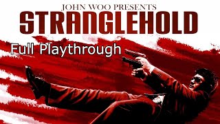 Stranglehold Full Playthrough [upl. by Nielson666]