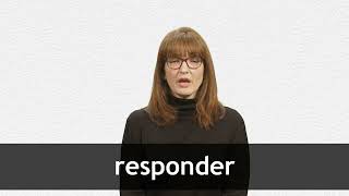 How to pronounce RESPONDER in European Spanish [upl. by Hnilym]