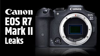 Canon EOS R7 Mark II Leaks  New Specifications [upl. by Maiga]