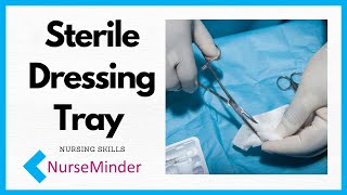 Setting Up A Sterile Dressing Tray and Principles of Sterility Nursing Skills [upl. by Belinda]