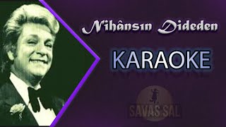 Nihânsın Dîdeden Karaoke [upl. by Katzman]