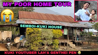 My Poor Home Tour 😭 Kuki YouTubers Lah’a Ding’a A Genthei pen SEMBOIKUKI Inn 🥹 Emotional [upl. by Akimrej]