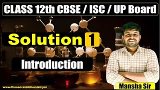 Solution  Lecture 1 Class12th CBSE Board Mansha sir [upl. by Bucella]