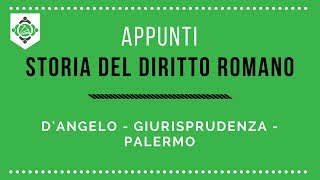 Appunti Storia del diritto romano Dangelo Giurisprudenza Palermo [upl. by Hardden]