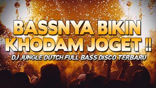 BASSNYA BIKIN KHODAM JOGET  DJ JUNGLE DUTCH FULL BASS DISCO TERBARU 2024 [upl. by Adnohser]