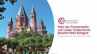 Livestream der Priesterweihe von Lukas Tyczka durch Bischof Peter Kohlgraf aus dem Mainzer Dom [upl. by Jecoa]