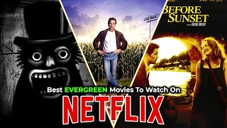 Best Evergreen Movies To Watch On Netflix  Top Picks to Stream Now [upl. by Vallo939]