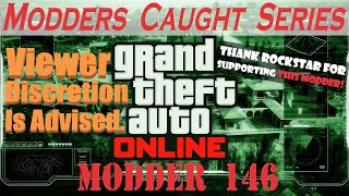 Thank Rockstar For Supporting THIS MODDER  GTA Online Modders Caught Series Modder 146 [upl. by Ycam]