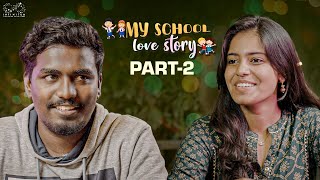 My School Love Story  Part  2  Neeraj Bandari  Ananya Jinka  Infinitum Media [upl. by Tik188]