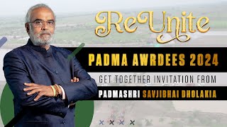 Reunite Padma Awardees 2024 Get Together Invitation from Padma Shri Savjibhai Dholakia [upl. by Funda]