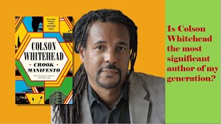 Is Colson Whitehead the most significant author of my generation [upl. by Atinahs]