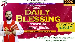 DAILY BLESSING 2024 SEPT  24FRMATHEW VAYALAMANNIL CST [upl. by Attesor]