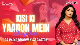 Kisi Ki Yaadon Mein Khoye Hue  Club Remix  DJ Choton amp DJ Dalal  Aankhein Khuli Ho Ya Ho Band [upl. by Elmer]