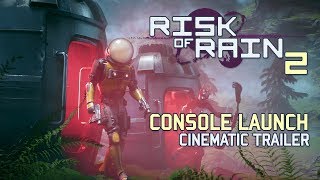 Risk of Rain 2  Console Launch Trailer [upl. by Htenay163]