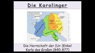 Die Karolinger  Die Herrschaft der Enkel von Karl dem Großen [upl. by Tomkin]