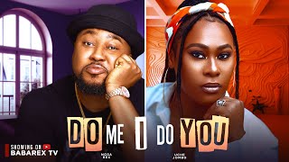 DO ME I DO YOU The Movie NOSA REX UCHE JOMBO TONY AKPOSHERI ZACKY OBY TITUS [upl. by Auohs]