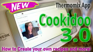 Thermomix  Cookidoo 30 Created Recipes  5 ways to customize your recipes [upl. by Aneeroc973]