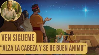 Ven Sigueme 2024El Libro de Mormon16 – 22 septiembre “Alza la cabeza y sé de buen ánimo” [upl. by Terrence]