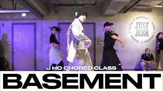 J HO CHOREO CLASS  JVCK JAMES  Basement  justjerkacademy [upl. by Powe256]