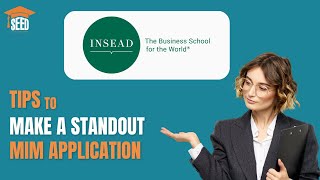 Tips to make a standout INSEAD MIM application [upl. by Jariah997]