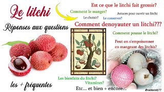 Litchi toutes les réponses Comment manger dénoyauter le litchi ses bienfaits origines [upl. by Trometer485]