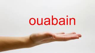 How to Pronounce ouabain  American English [upl. by Atirys]