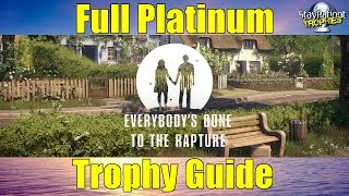 Everybodys Gone To The Rapture  Trophy Guide  5 Hour Platinum With Commentary [upl. by Ahsienroc708]