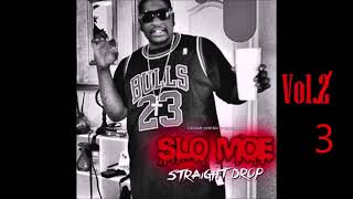 Slo Moe  Straight Drop Vol3 [upl. by Ailelc]