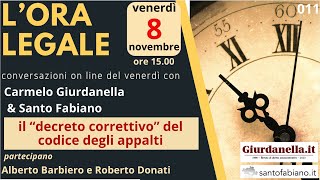 Lora legale n11 di venerdì 8 novembre ore 15 Il correttivo del codice appalti [upl. by Buffum]