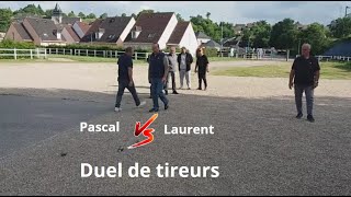 Duel de tireur  Pascal VS Laurent  Triplette le 24052024 [upl. by Lowrance]