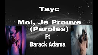 Tayc  Moi Je Prouve Paroles ft Barack Adama [upl. by Anailli]