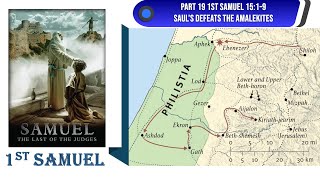 Part 19 1st Samuel 1519 Saul’s Defeats the Amalekites Monday 11 November 2024 [upl. by Dorisa]