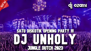 SATU DISKOTIK OPENING PARTY  DJ UNHOLY X JAR OF HEARTS NEW JUNGLE DUTCH 2023 FULL BASS [upl. by Noroj978]