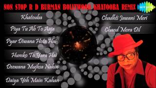 Non Stop R D Burman Bollywood Khatooba Remix Songs Volume 1  Audio Jukebox [upl. by Ntsud947]