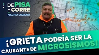 Grieta en Mixcoac podría ser la causante de microsismos en la zona  DPC con Nacho Lozano [upl. by Crin]