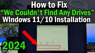 How To Fix We Couldnt Find Any Drive During Windows 11 or Windows 10 Installation  2024 [upl. by Salot]