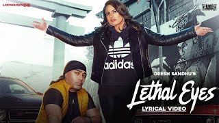 Lethal Eyes Official Lyrical Video Deesh Sandhu  Kaos Productions  Latest Punjabi Songs 2020 [upl. by Nima66]