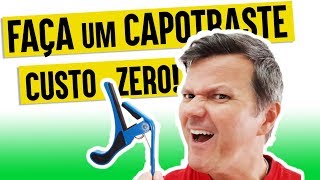 Como FAZER um CAPOTRASTE sem gastar NADA Aula de Violão TUTORIAL [upl. by Frederik]