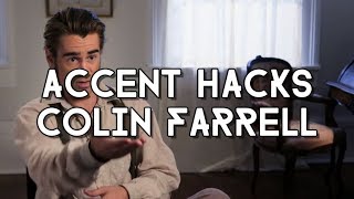 Accent Hacks How To Do Irish Like Colin Farrell [upl. by Olinde]