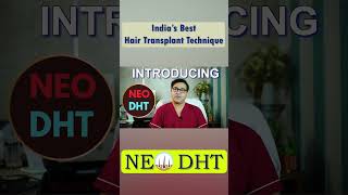 Revolutionary Hair Restoration Neo DHT Hair Transplant Technique by Dr Vikram shorts [upl. by Burrill]