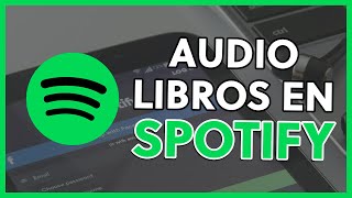 CÓMO ESCUCHAR AUDIOLIBROS en SPOTIFY GRATIS 🎵​🔊 [upl. by Ahse]