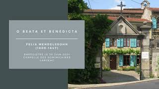 O beata et benedicta  Felix MENDELSSOHN [upl. by Notnilk]