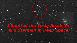 I Spotted Elons Tesla and Starman in Deep Space [upl. by Etteroma]